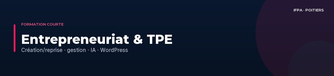 Formations courtes Entrepreneuriat à Poitiers et en Vienne — IFPA Poitiers, en présentiel, inter et intra-entreprise